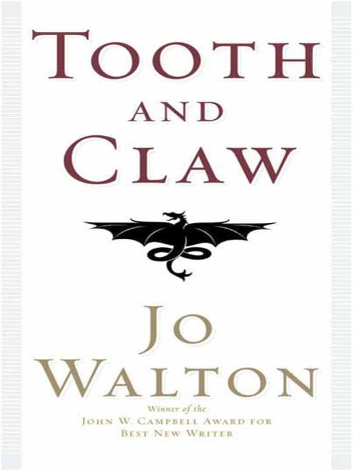 Title details for Tooth and Claw by Jo Walton - Wait list